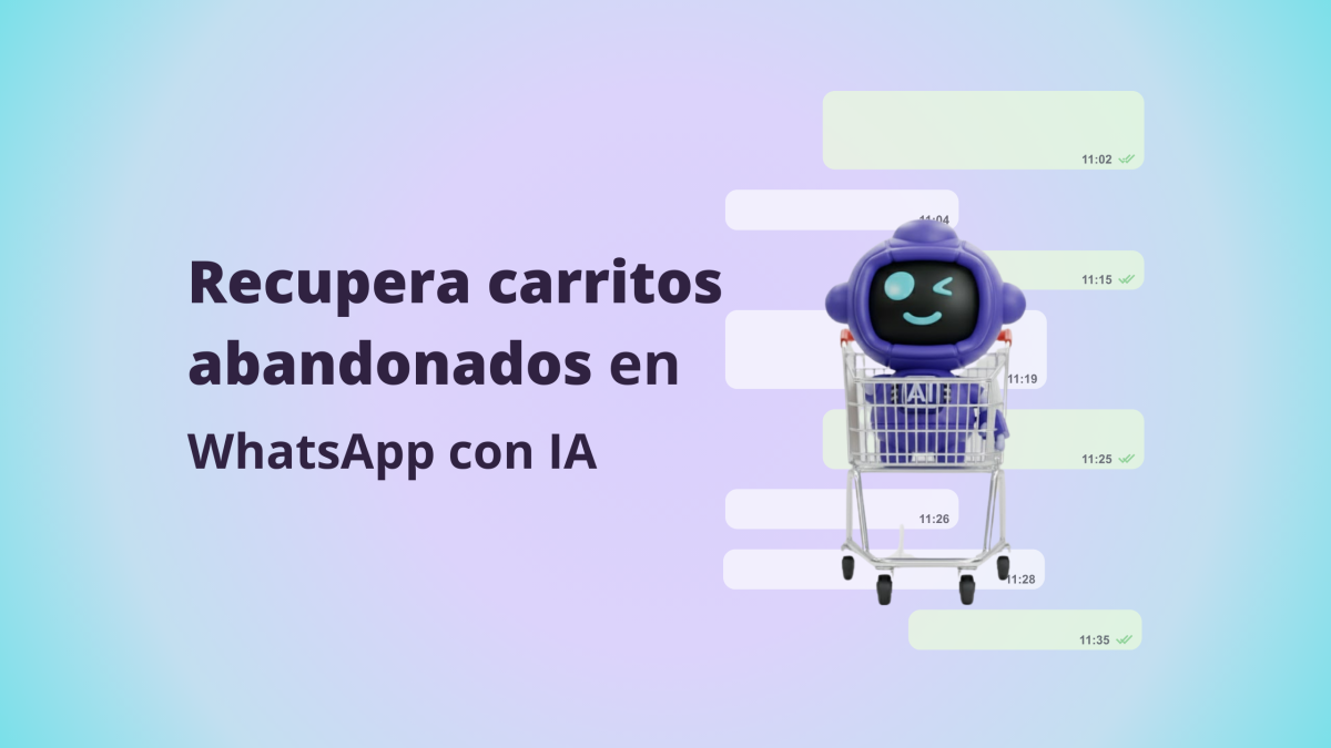 Recupera carritos abandonados en WhatsApp con IA